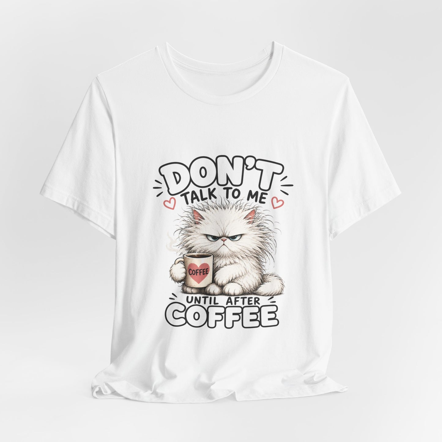 Don’t Talk To Me Until After Coffee Cat Tee