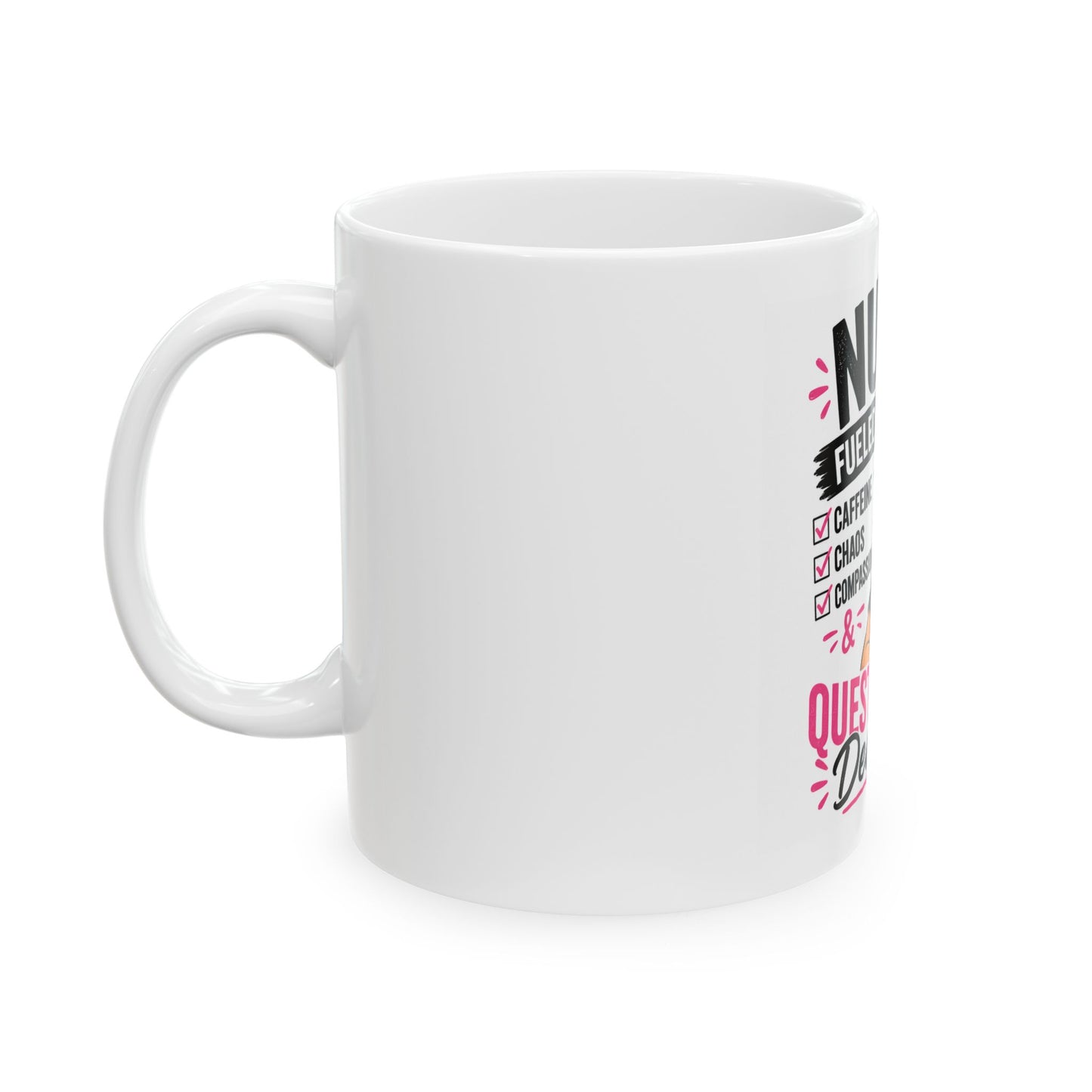 Inspirational Nurse Coffee Mug — "Nurse: Fearless, Caring, Unstoppable" Ceramic 11oz/15oz