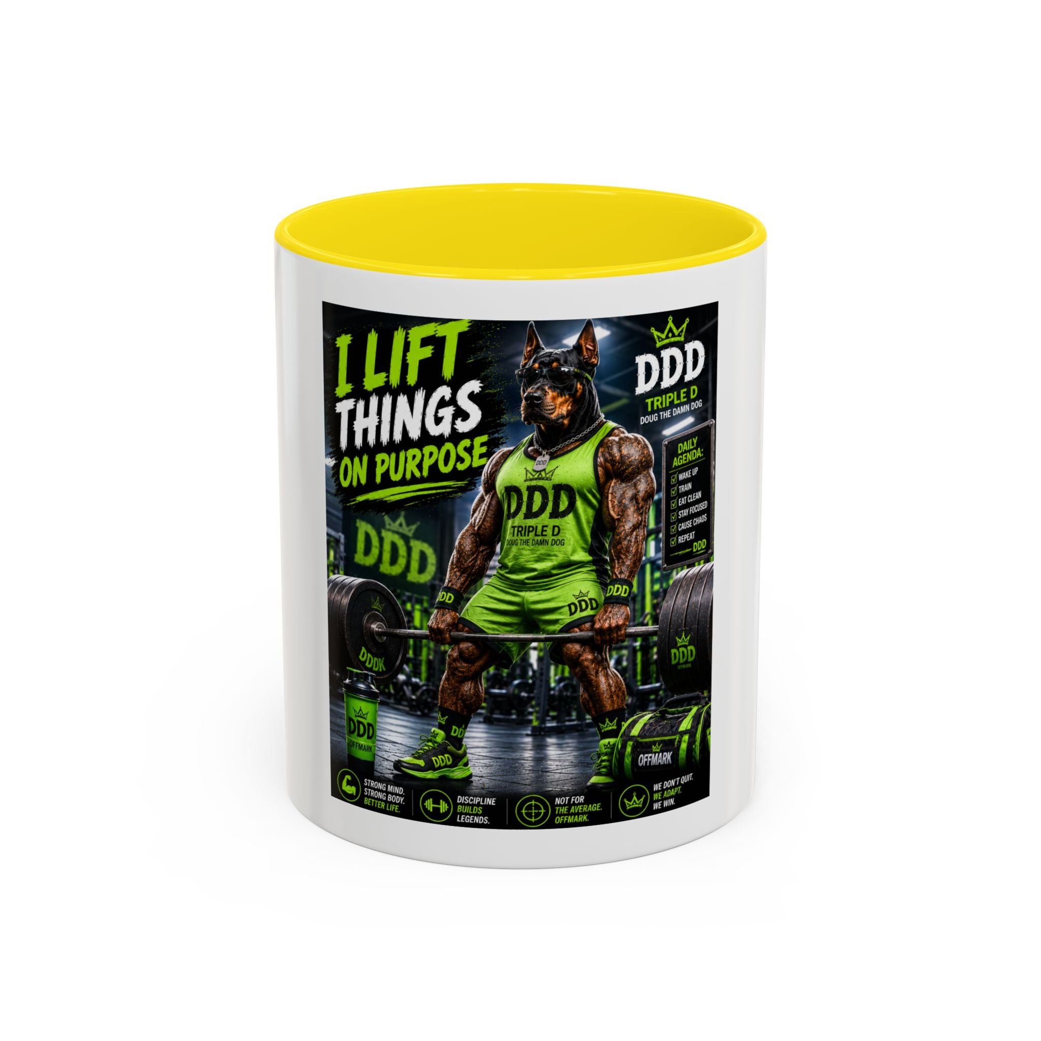 DDD (Doug the Damn Dog) "I Lift Things On Purpose" Coffee Mug