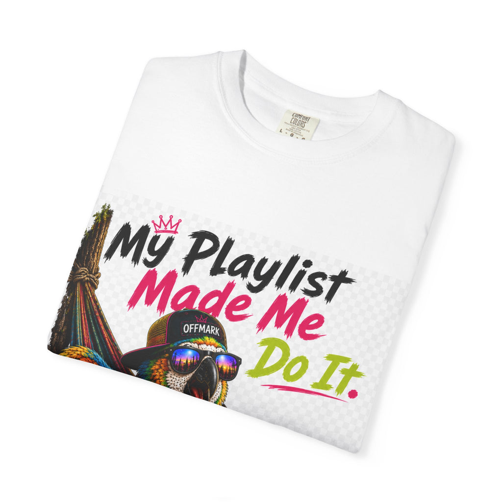 Remix the Parrot" My Playlist made me do it" T-Shirt