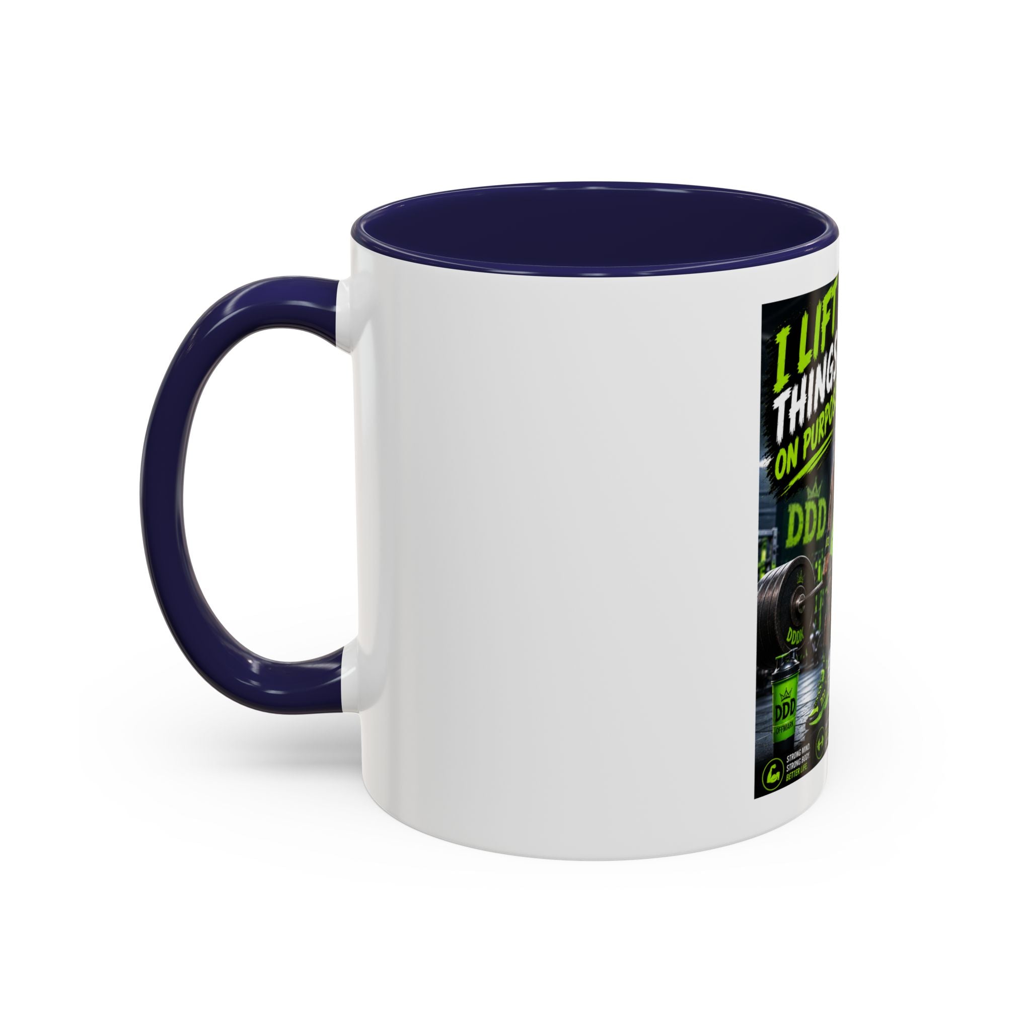 DDD (Doug the Damn Dog) "I Lift Things On Purpose" Coffee Mug