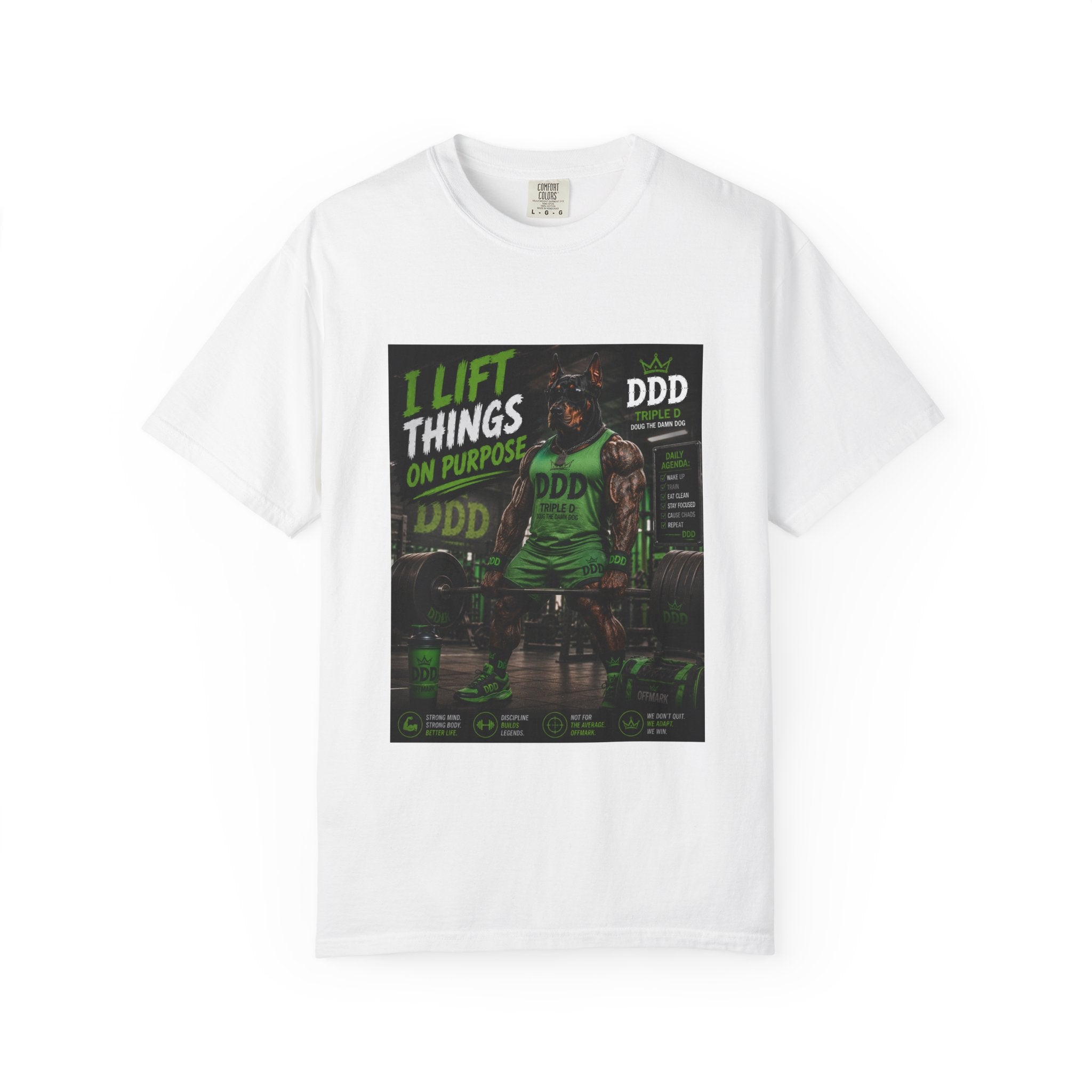I Lift Things On Purpose-DDD T Shirt