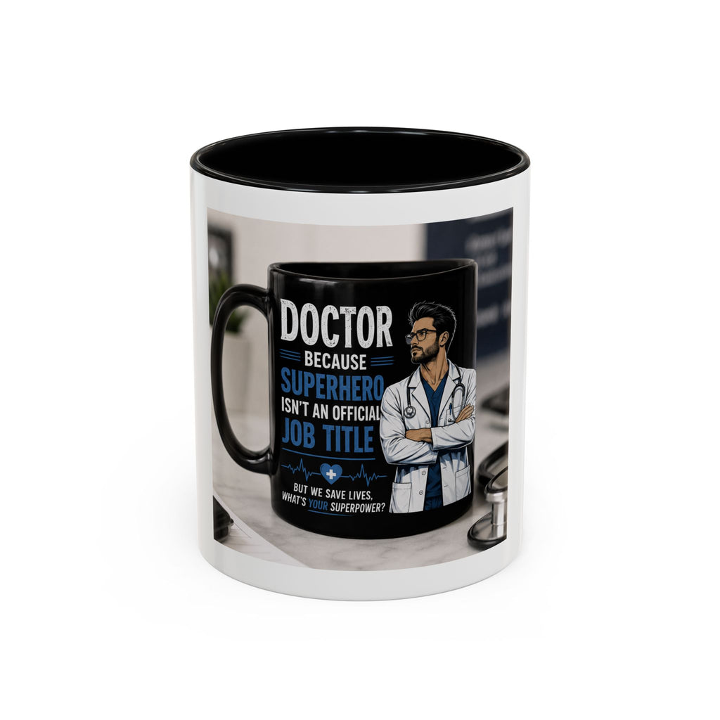 Doctor Because Superhero Isn’t an Official Job Title Mug