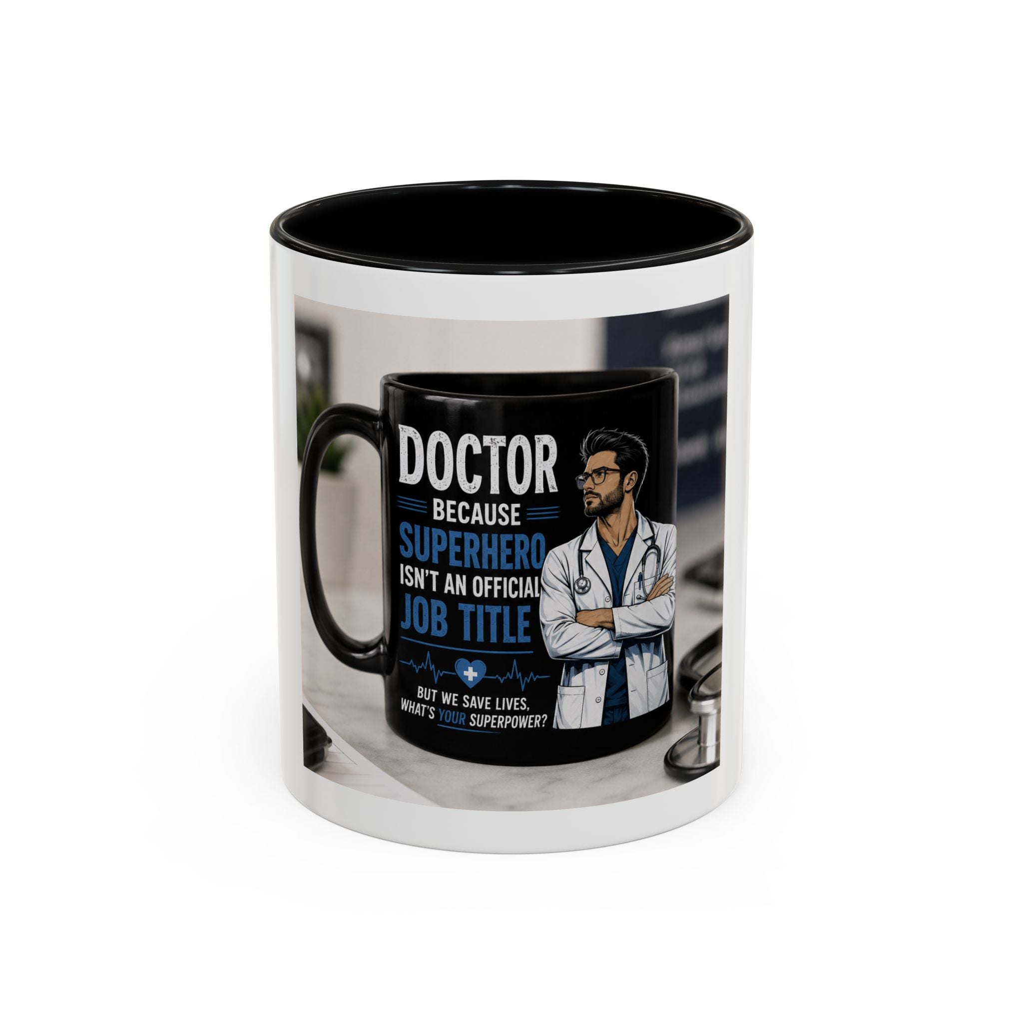 Doctor Because Superhero Isn’t an Official Job Title Mug