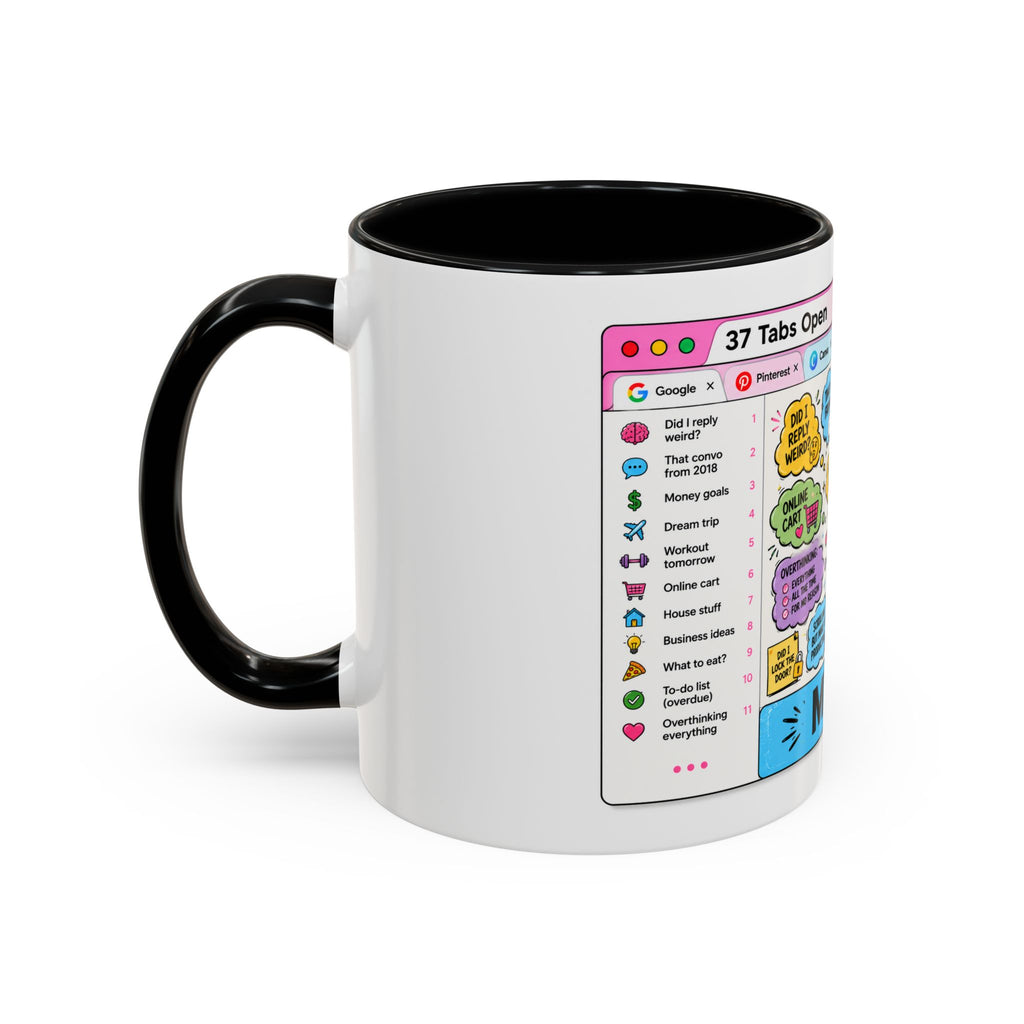 Coffee Mug — "My Brain: 37 Tabs Open" Illustrated Ceramic Accent Mug