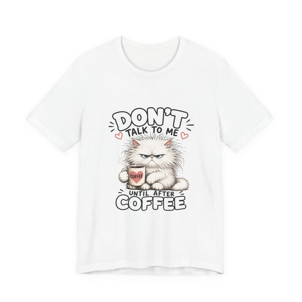 Don’t Talk To Me Until After Coffee Cat Tee