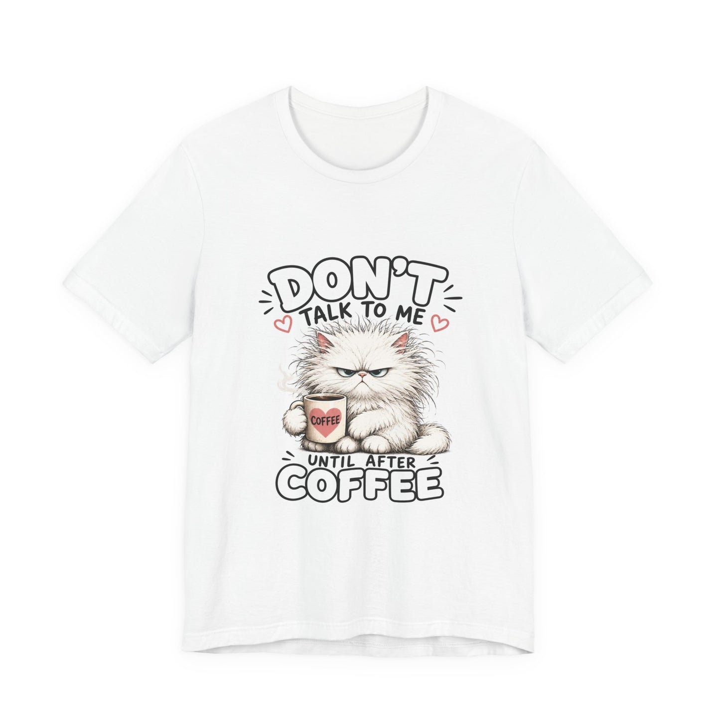 Don’t Talk To Me Until After Coffee Cat Tee