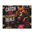 Catch Me Closing Deals-Canvas – Vixen the Bossy Foxxy