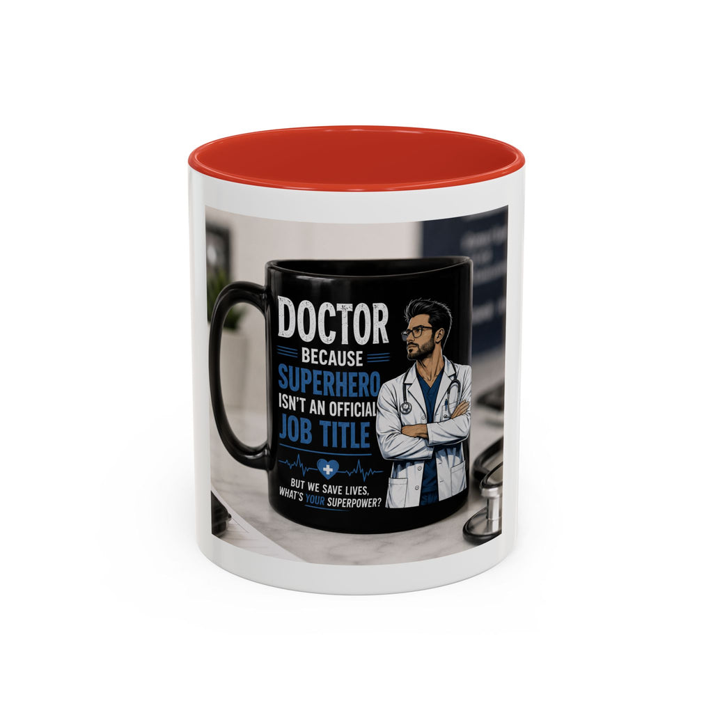 Doctor Because Superhero Isn’t an Official Job Title Mug
