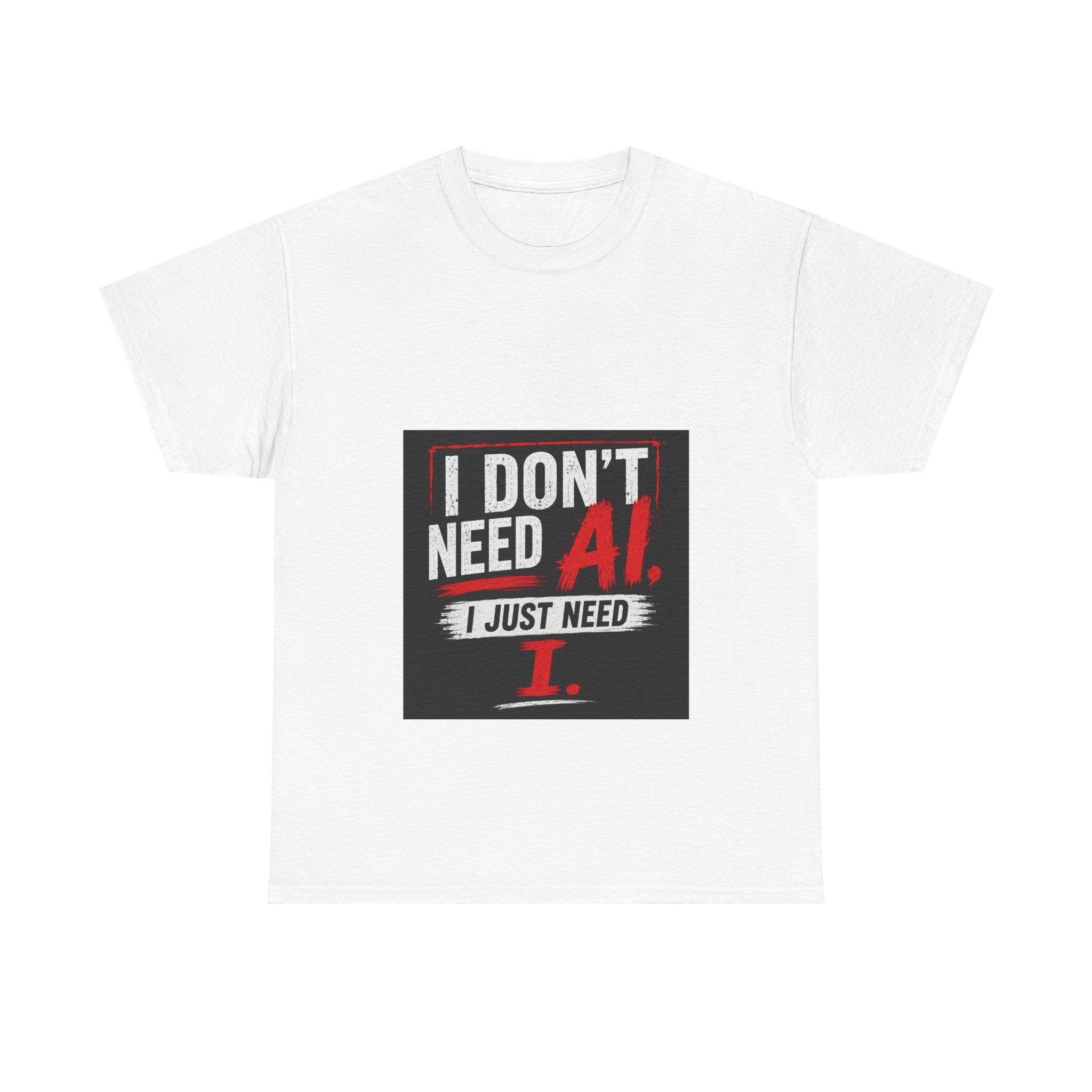 "I Don’t Need AI I Just Need I" Offmark Original T-Shirt