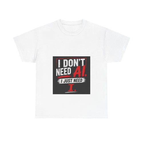 "I Don’t Need AI I Just Need I" Offmark Original T-Shirt