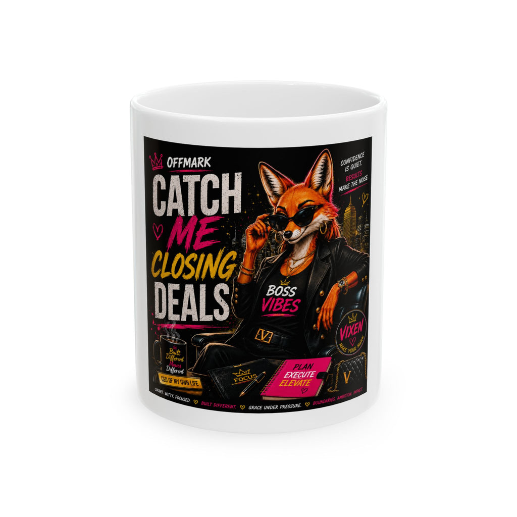 Vixen the Foxxy Bossy-Catch Me Closing Deals" Coffee Cup