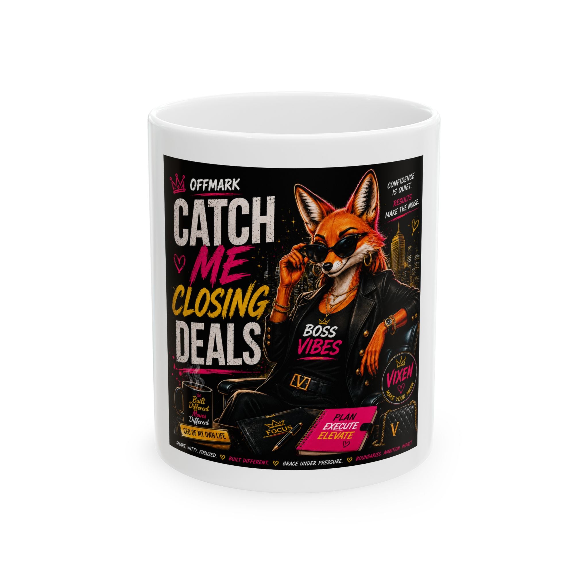 "Catch Me Closing Deals" Coffee Cup-Vixen the Foxxy Bossy