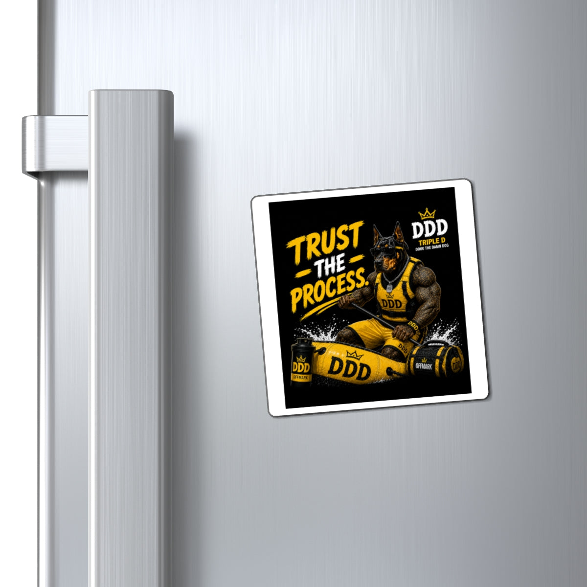 DDD (Doug the Damn Dog) 'Trust the Process' Magnets