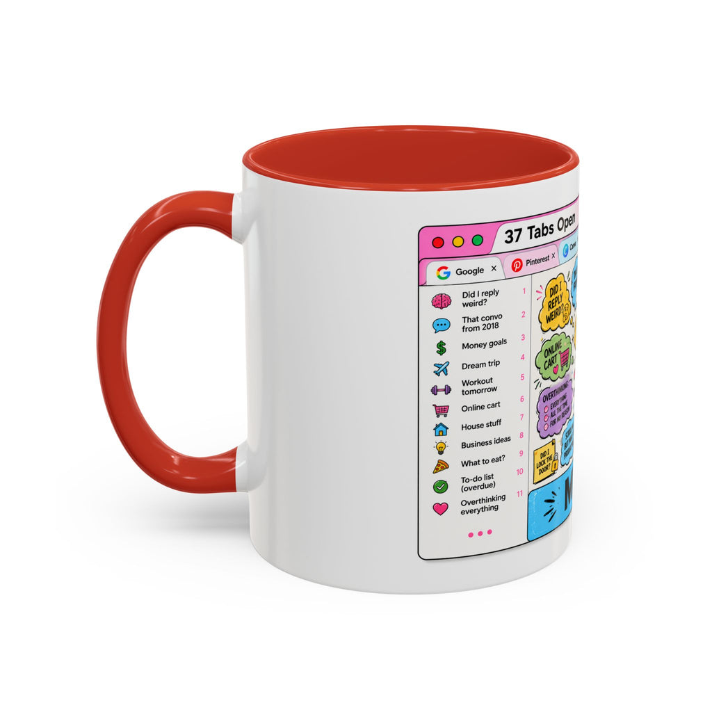 Coffee Mug — "My Brain: 37 Tabs Open" Illustrated Ceramic Accent Mug