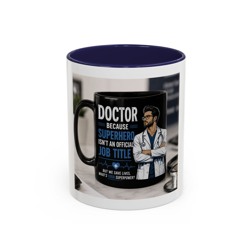 Doctor Because Superhero Isn’t an Official Job Title Mug