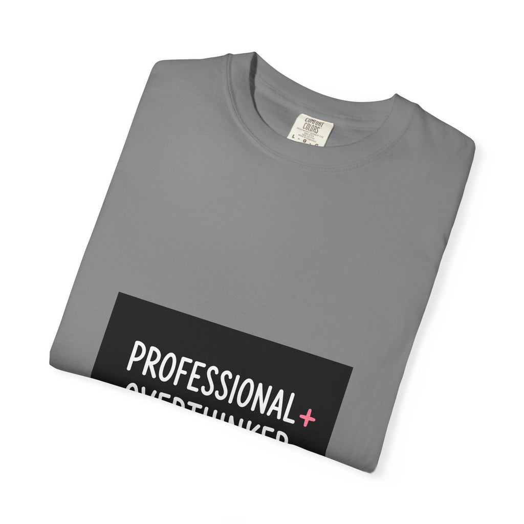 T-Shirt — "Professional Overthinker" Graphic Tee