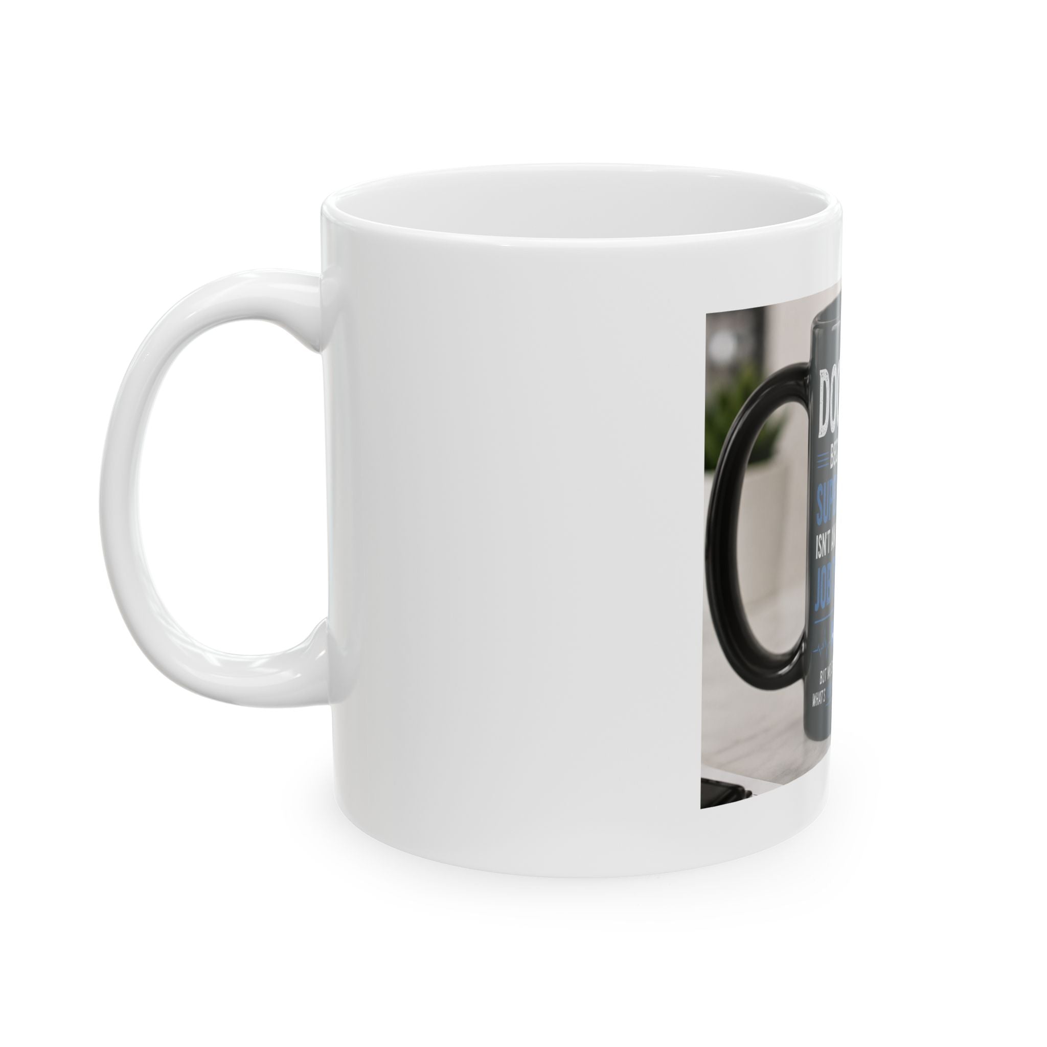 Doctor Mug – "Doctor Because Superhero Isn’t an Official Job Title" Ceramic Coffee Cup (11oz, 15oz)