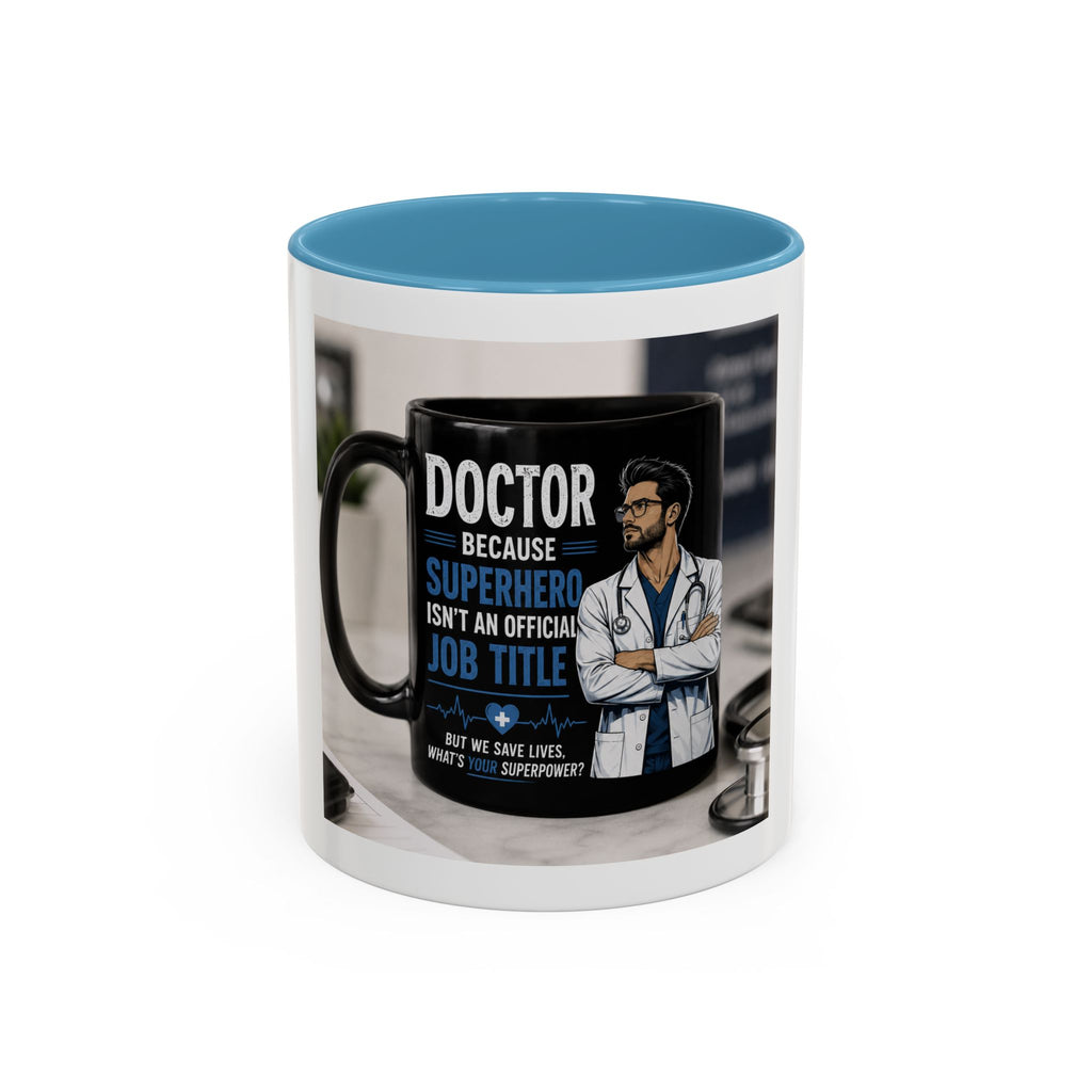 Doctor Because Superhero Isn’t an Official Job Title Mug