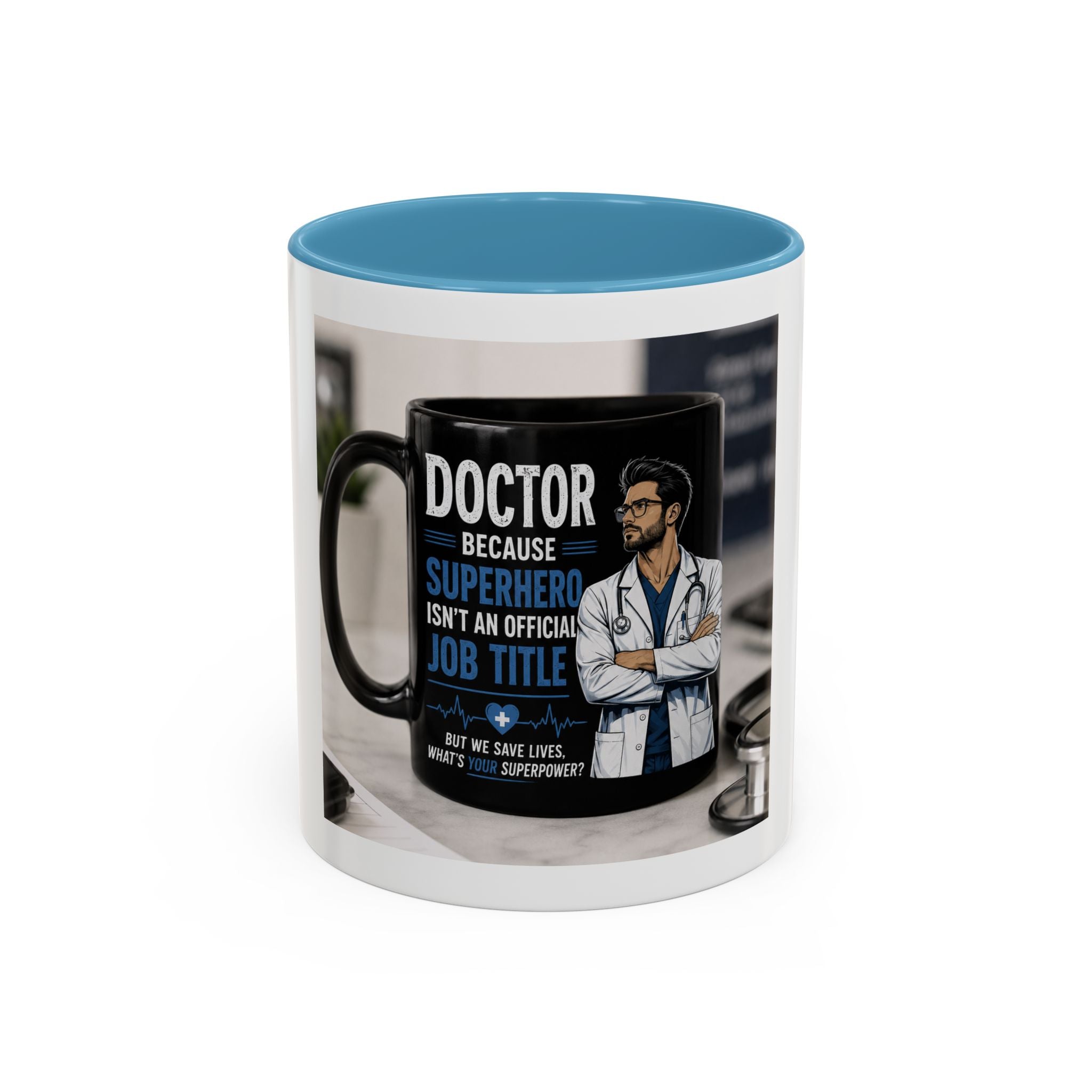 Doctor Because Superhero Isn’t an Official Job Title Mug