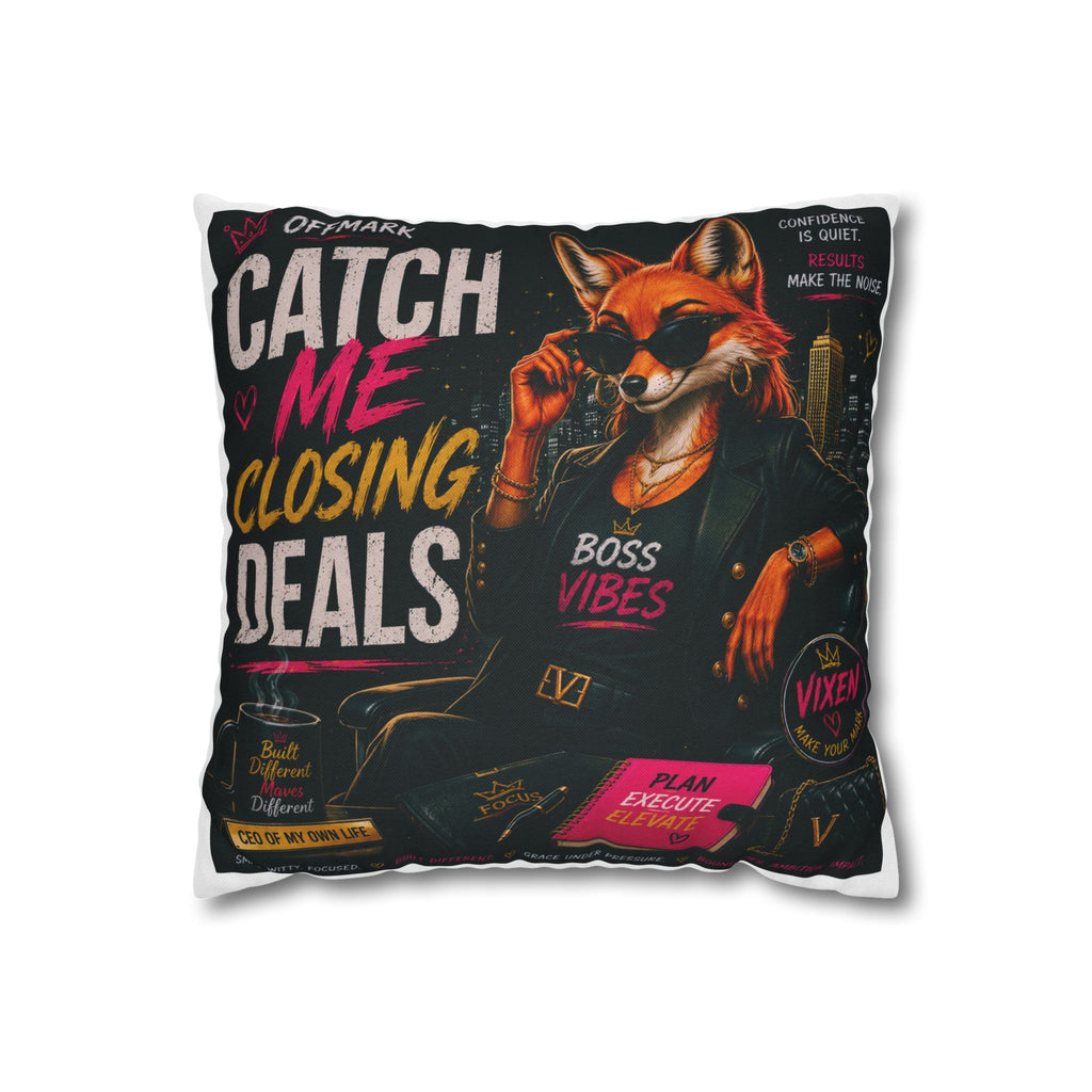 Vixen the Foxxy Bossy-Catch Me Closing Deals Fox Pillowcase