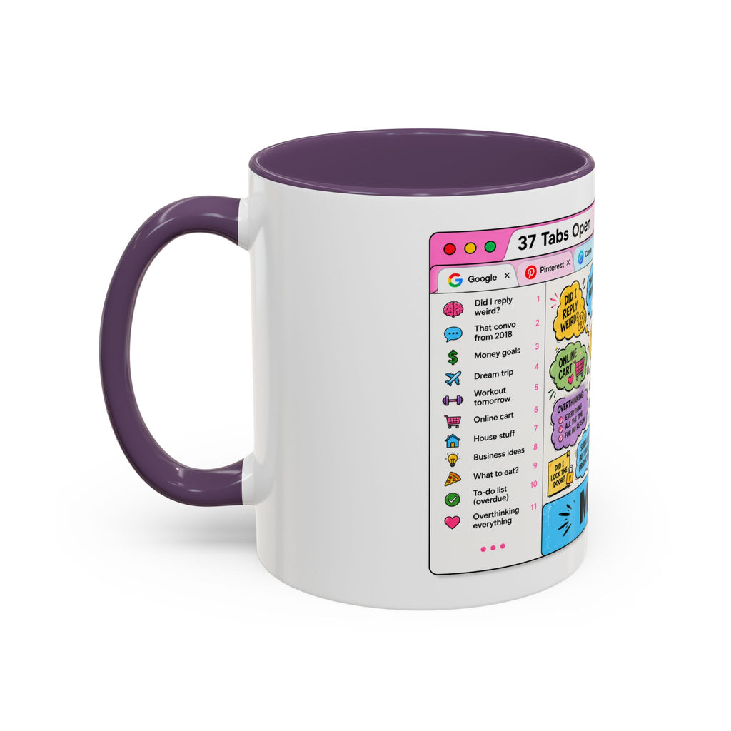Coffee Mug — "My Brain: 37 Tabs Open" Illustrated Ceramic Accent Mug