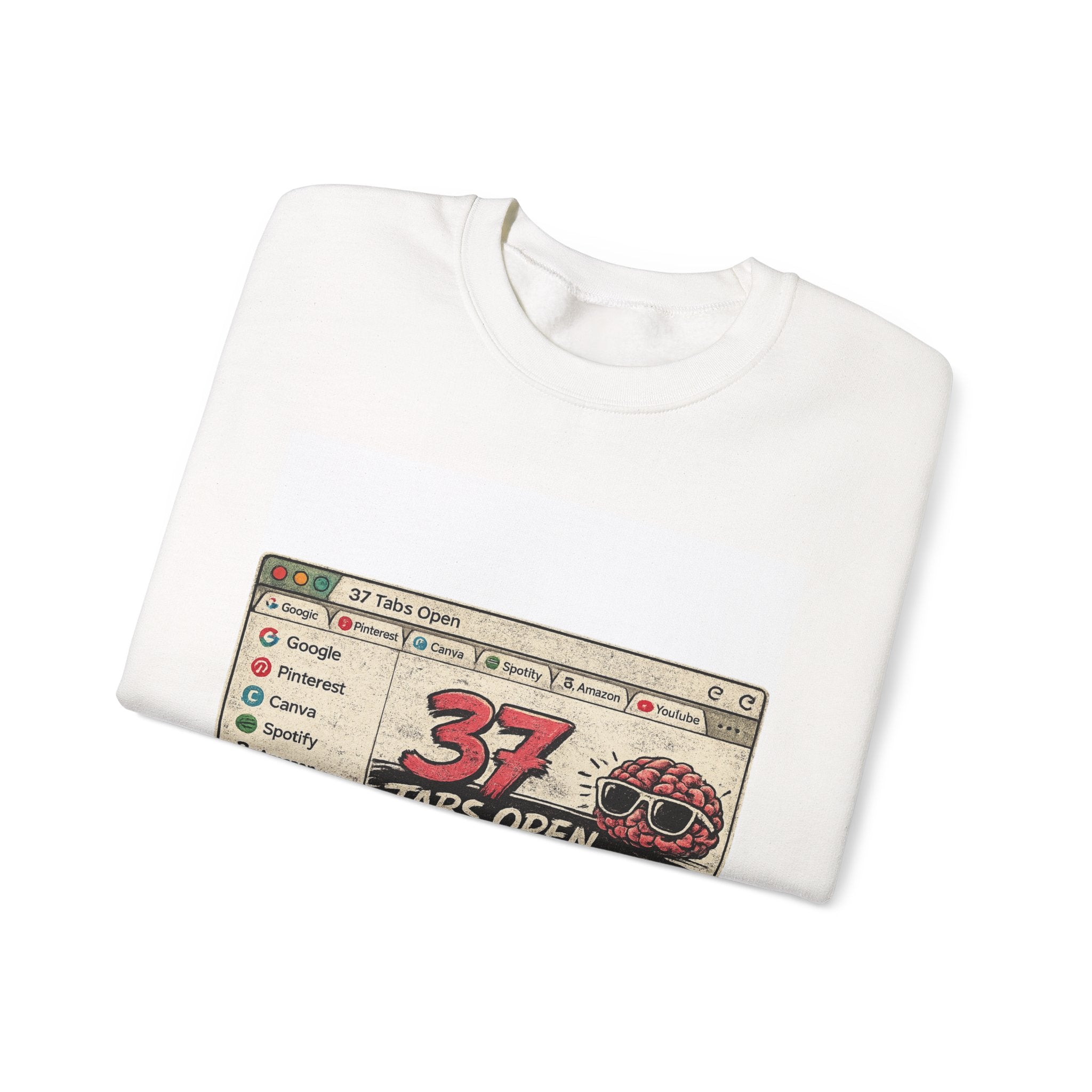 Crewneck Sweatshirt — "37 Tabs Open" Funny Brain Browser Graphic