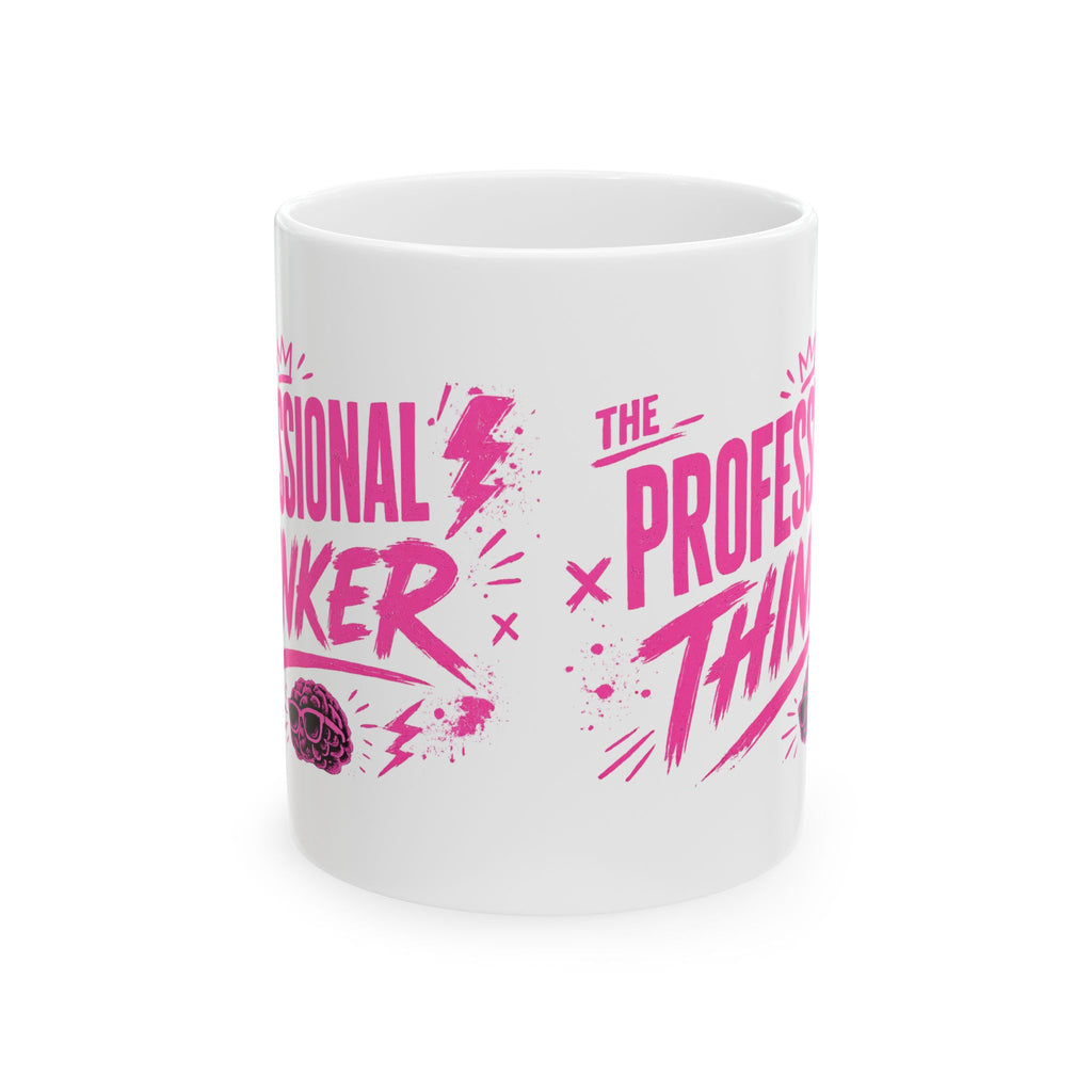 Ceramic Mug — “The Professional Thinker” Pink Graphic Coffee Cup (11oz & 15oz)