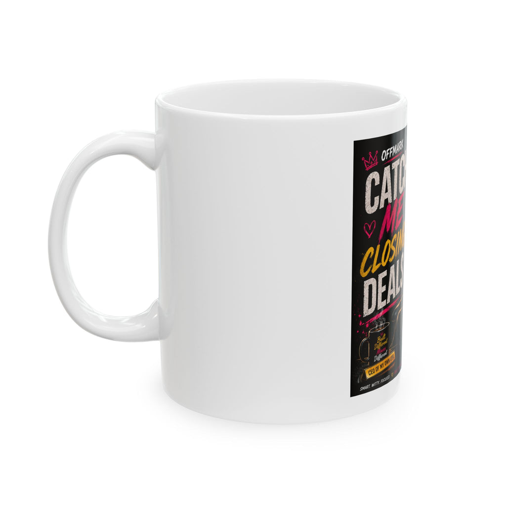 Vixen the Foxxy Bossy-Catch Me Closing Deals" Coffee Cup