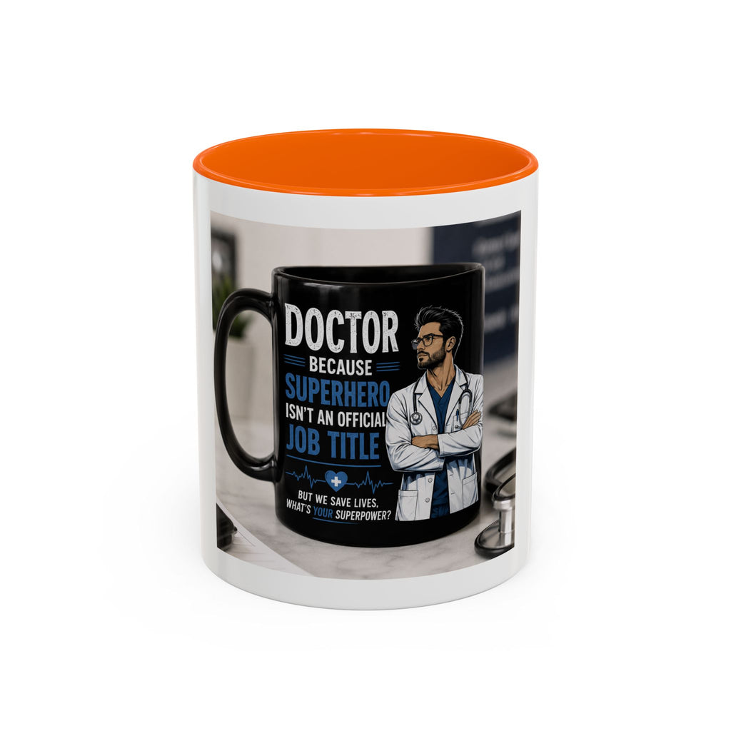 Doctor Because Superhero Isn’t an Official Job Title Mug
