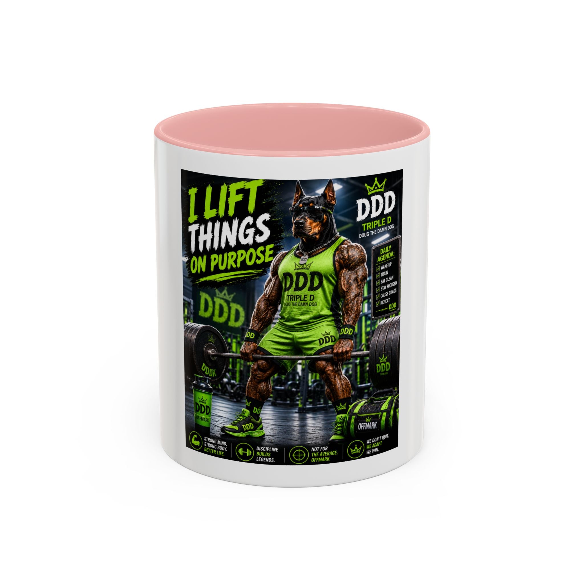 DDD (Doug the Damn Dog) "I Lift Things On Purpose" Coffee Mug