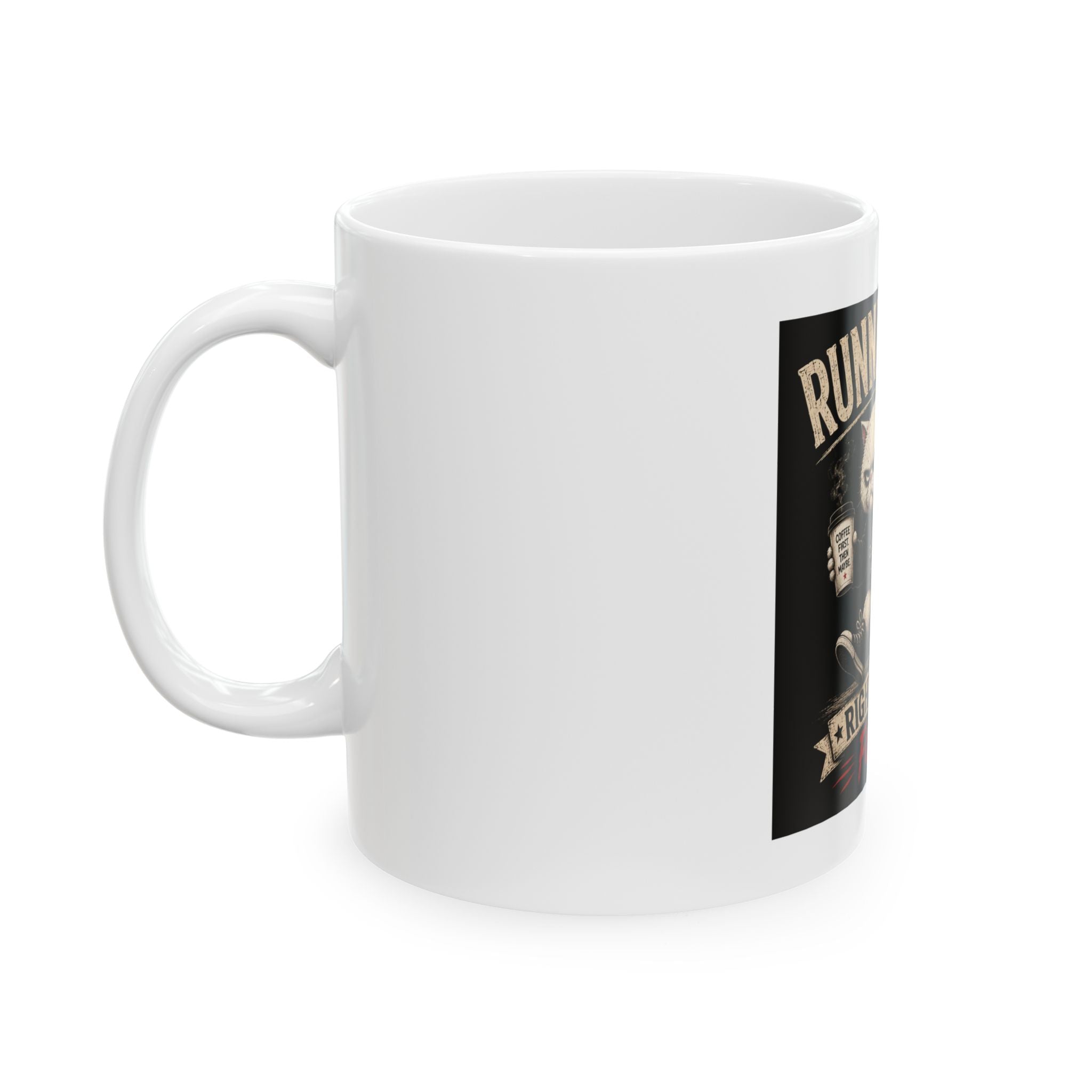 “Running Late, Right On Time For Me” Mug