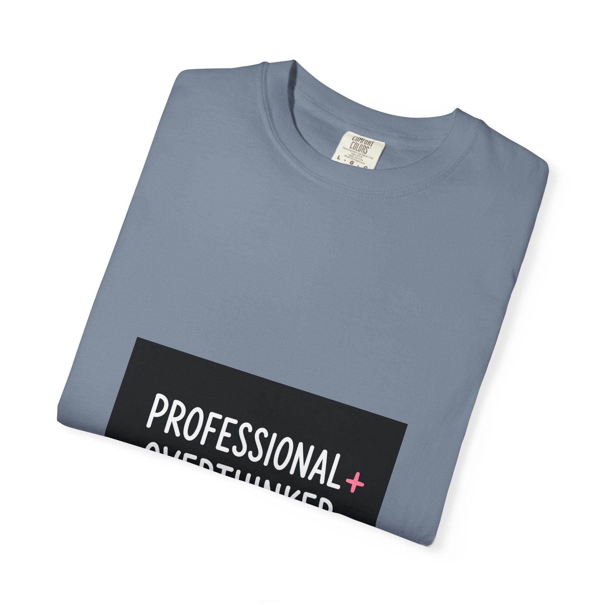 T-Shirt — "Professional Overthinker" Graphic Tee