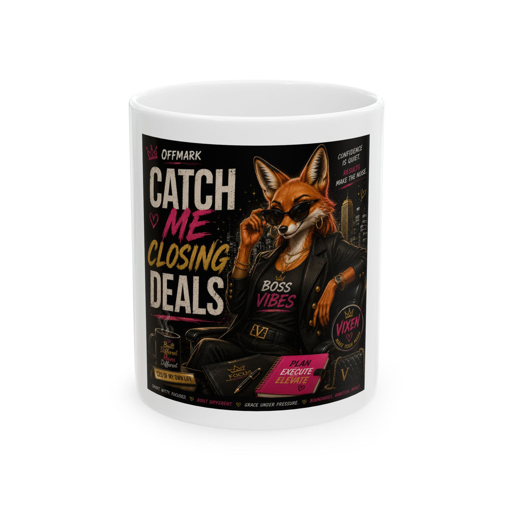 "Catch Me Closing Deals" Fox Boss Vibes Vixen