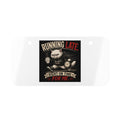 "Running Late"  (Right On Time For Me) Mini License Plate