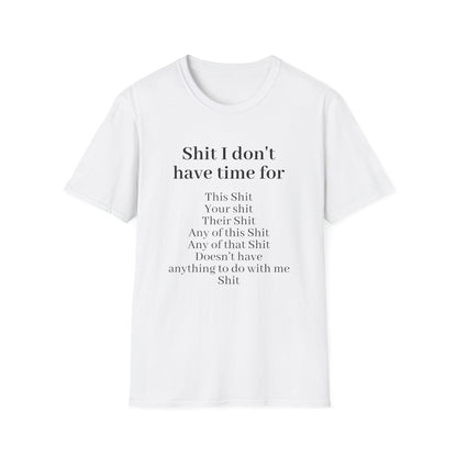 T-Shirt — “Shit I Don’t Have Time For” Minimalist Funny Quote Tee