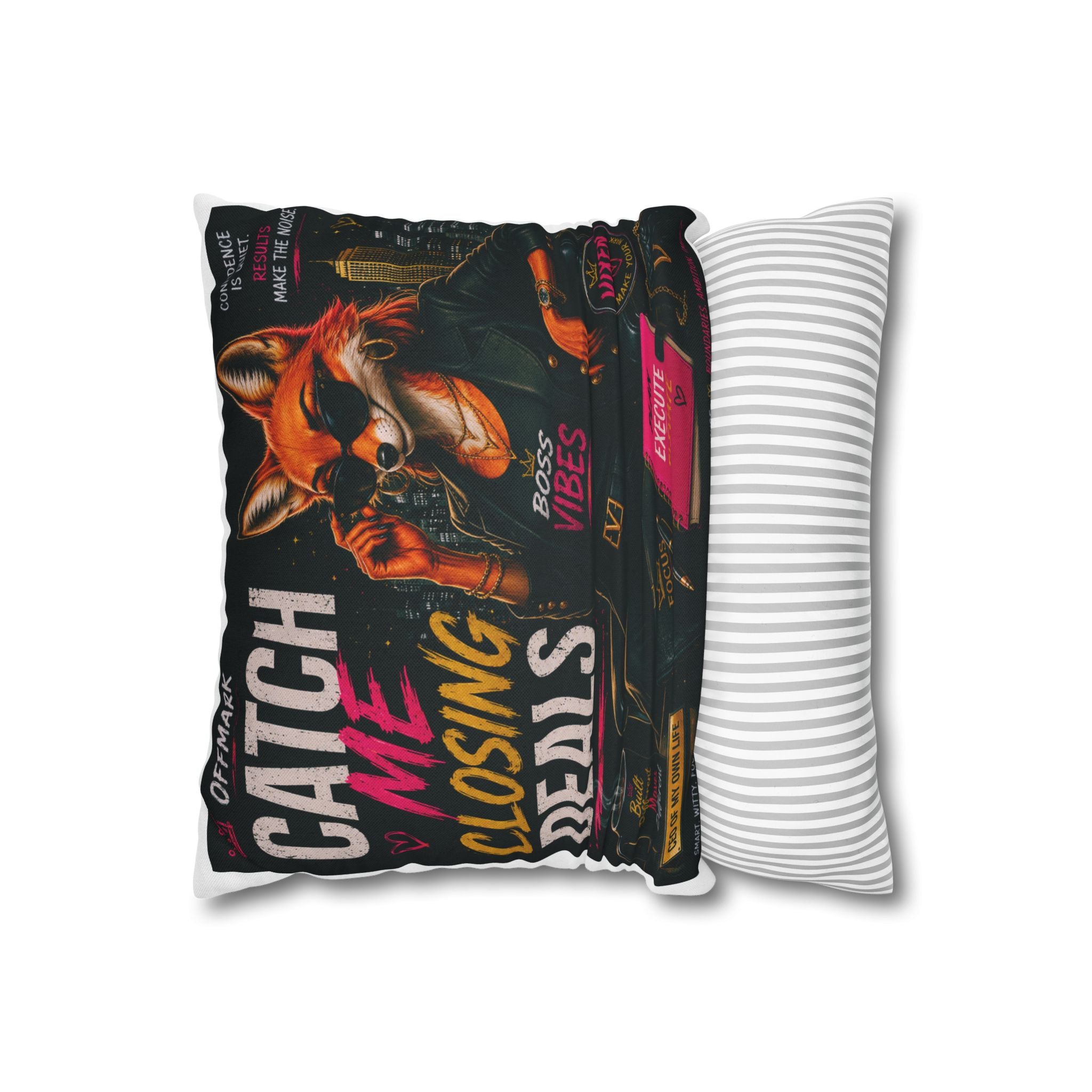 Vixen the Foxxy Bossy-Catch Me Closing Deals Fox Pillowcase