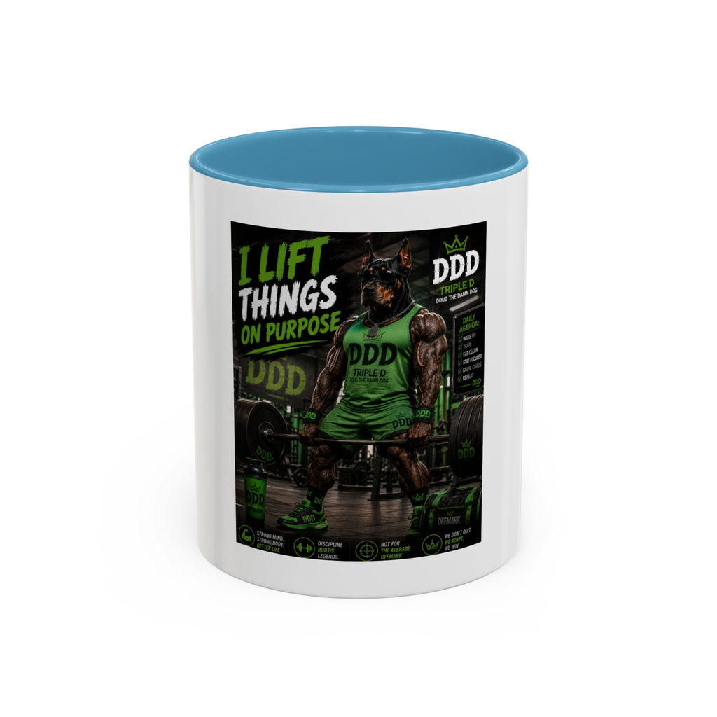 I Lift Things On Purpose Coffee Mug — DDD