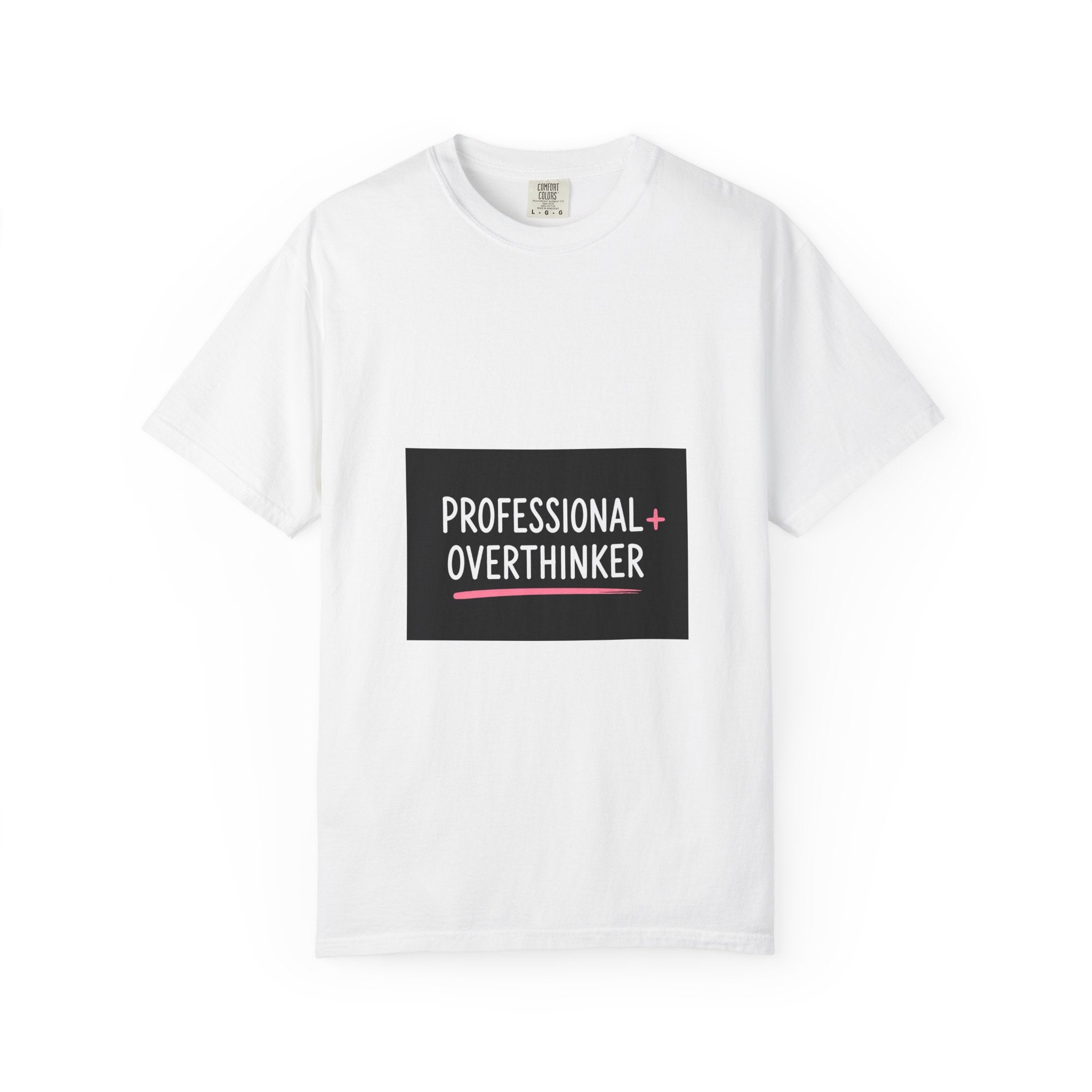 T-Shirt — "Professional Overthinker" Graphic Tee