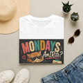 T-Shirt — “Mondays Am I Rite?” Funny Cat Graphic Tee