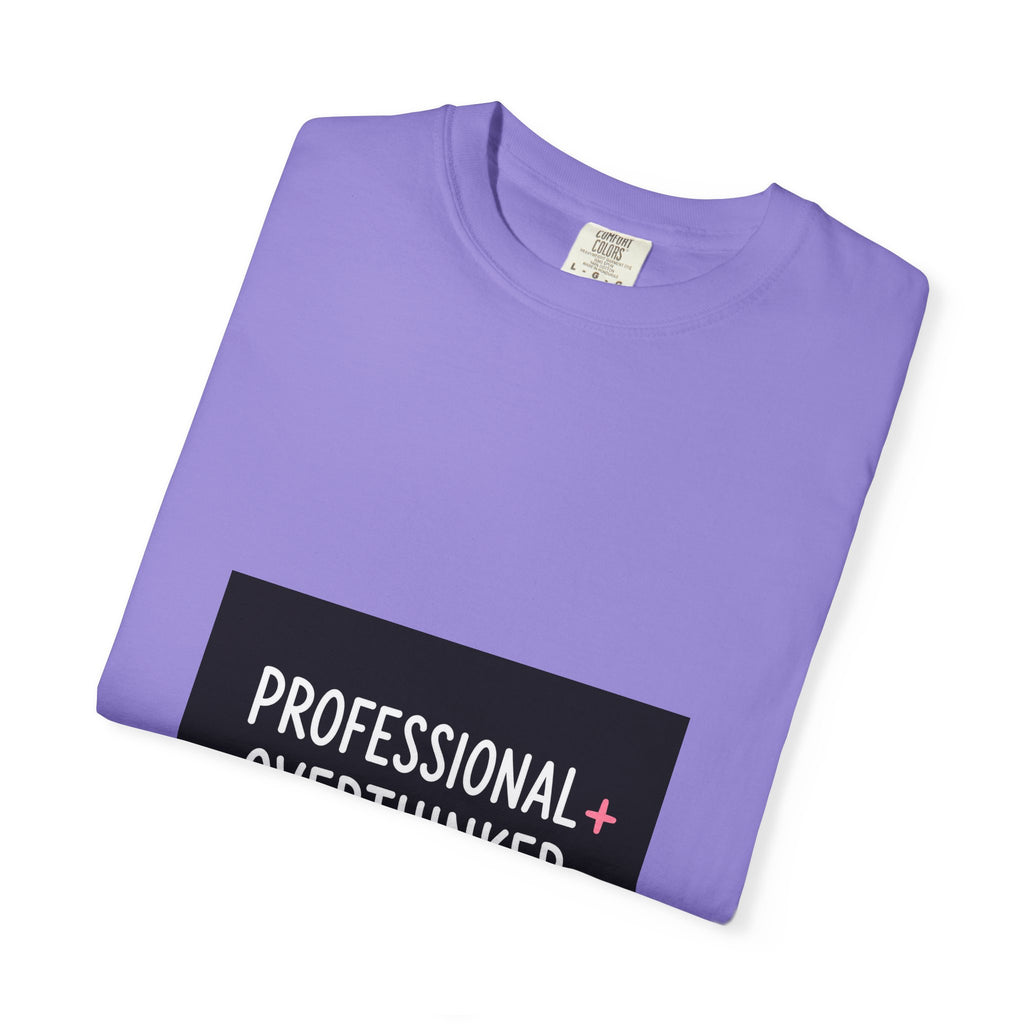 T-Shirt — "Professional Overthinker" Graphic Tee
