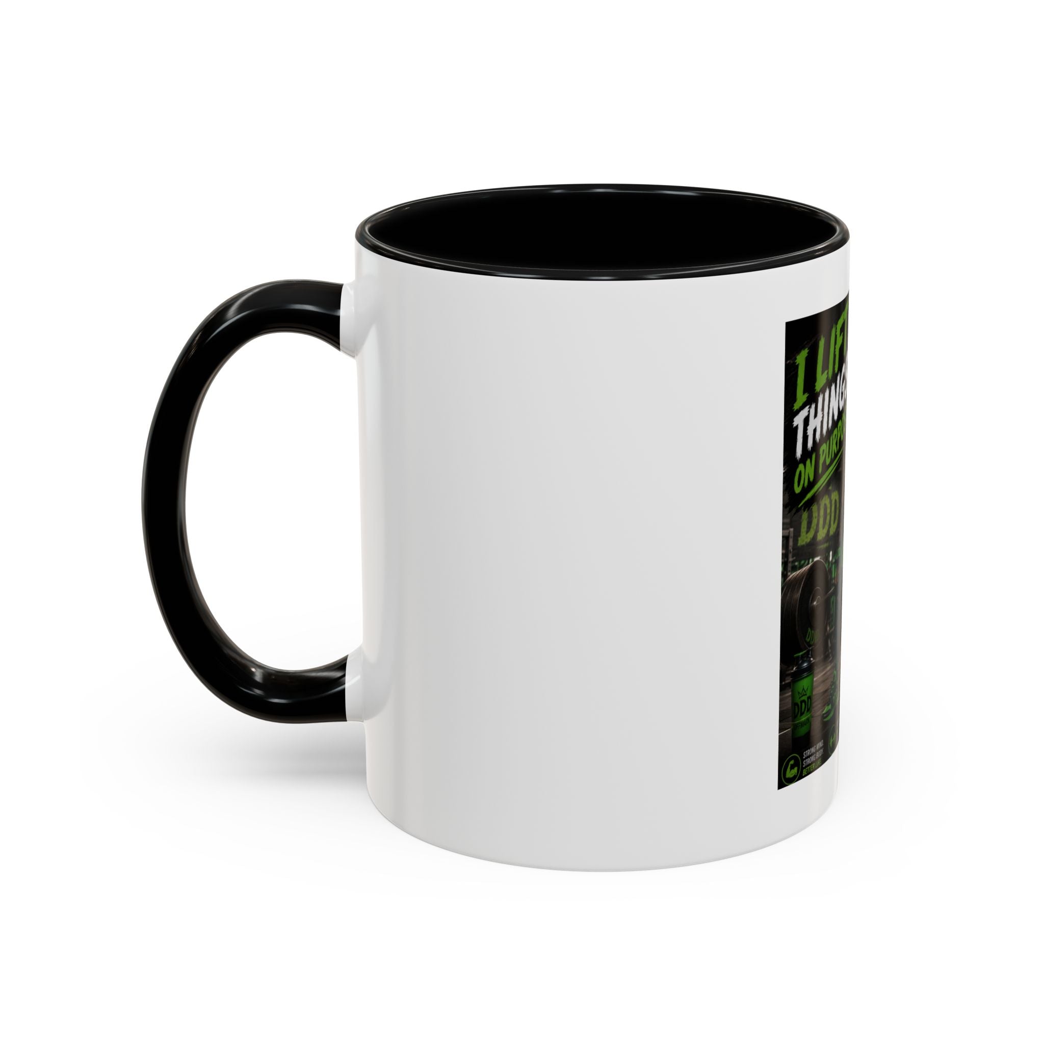 I Lift Things On Purpose Coffee Mug — DDD