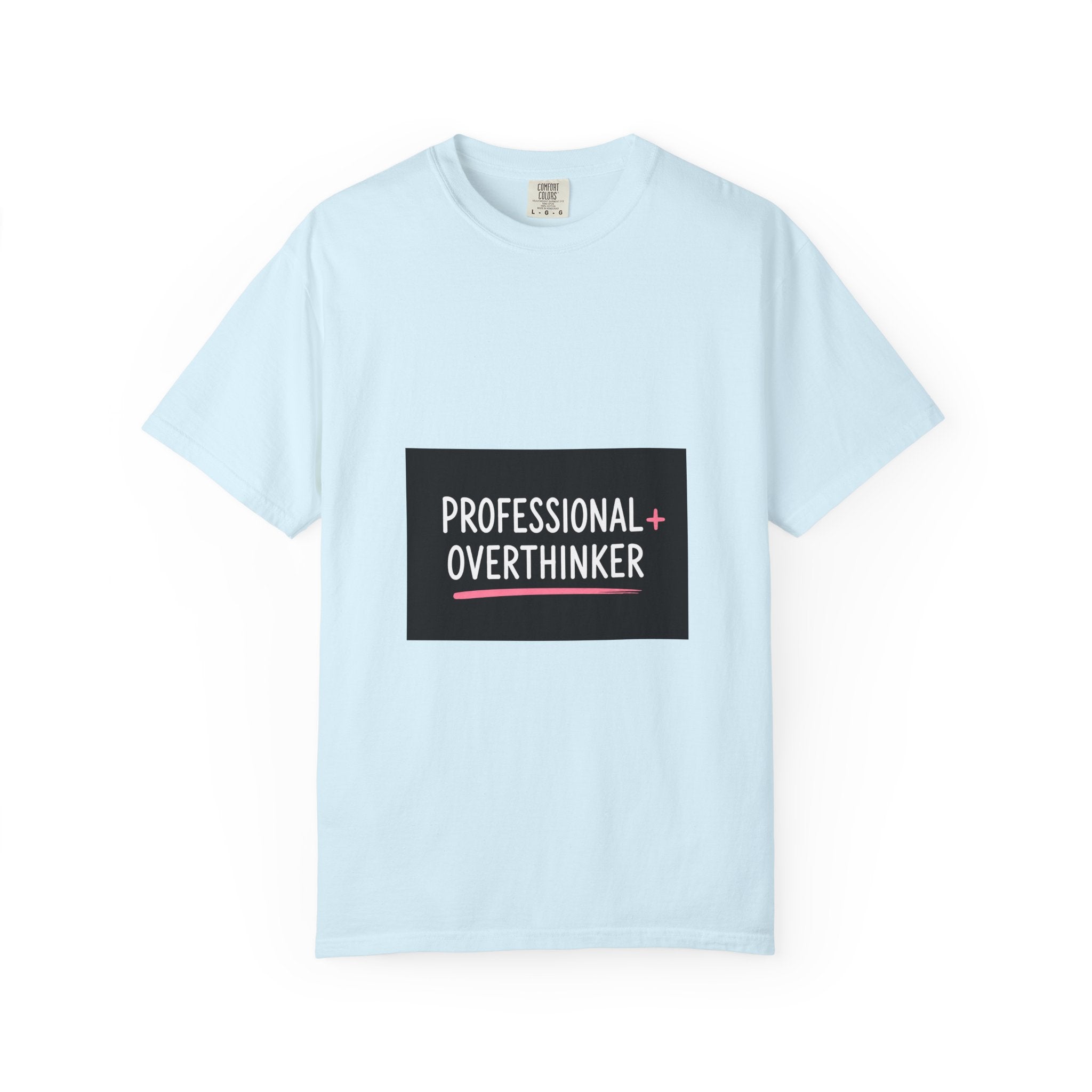 T-Shirt — "Professional Overthinker" Graphic Tee