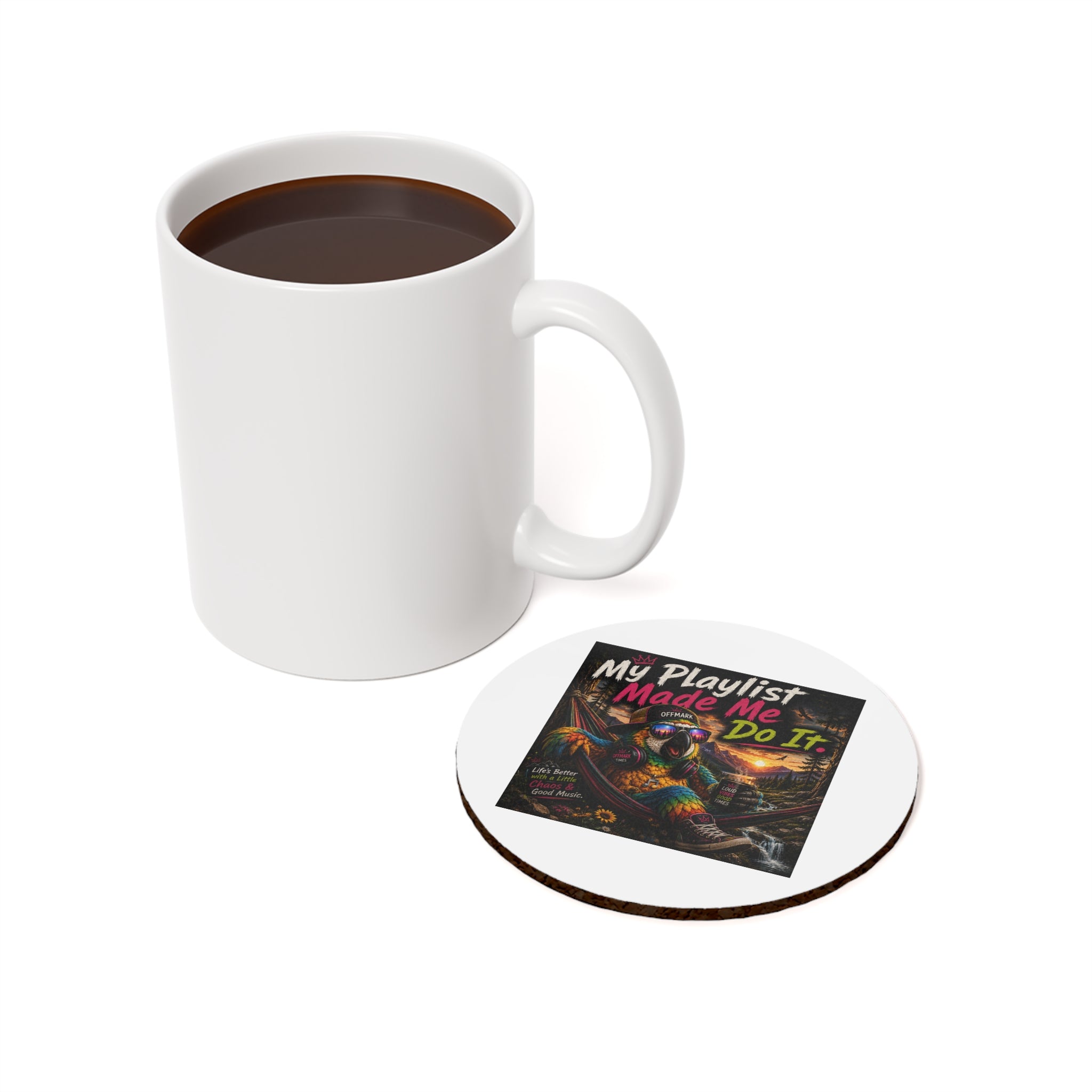 "My Playlist Made Me Do It" Round Cork Back Coaster — Remix the Parrot