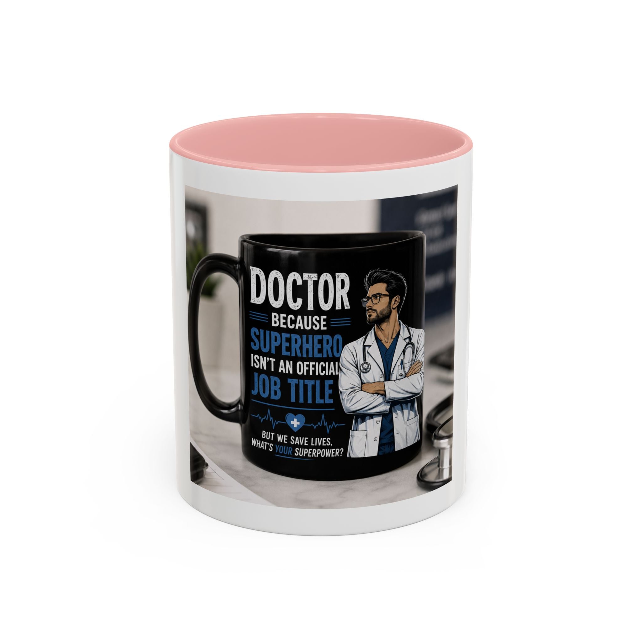 Doctor Because Superhero Isn’t an Official Job Title Mug