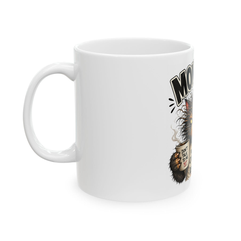 Mondays… Am I Rite? Cat Coffee Mug — Funny Grumpy Cat Ceramic Mug, "Fueled by Caffeine & Regret"
