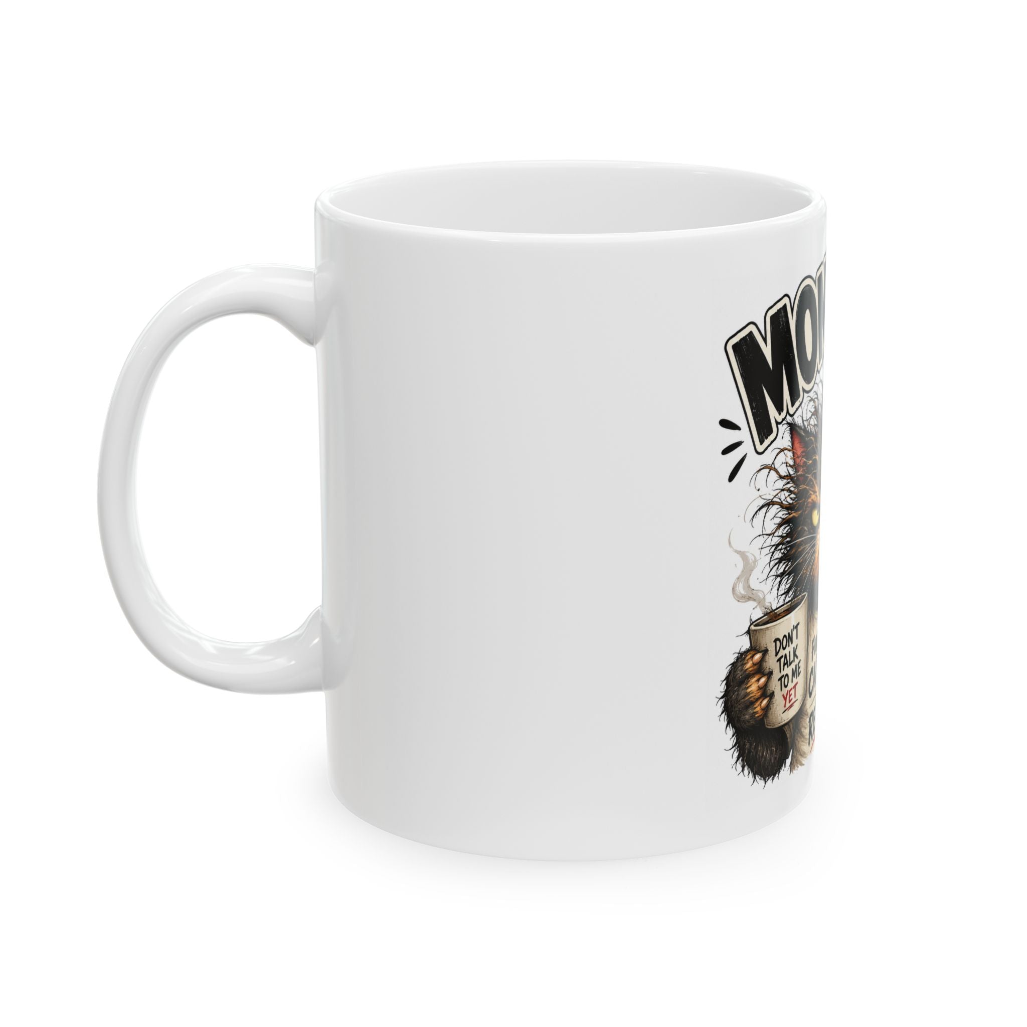 Mondays… Am I Rite? Cat Coffee Mug — Funny Grumpy Cat Ceramic Mug, "Fueled by Caffeine & Regret"