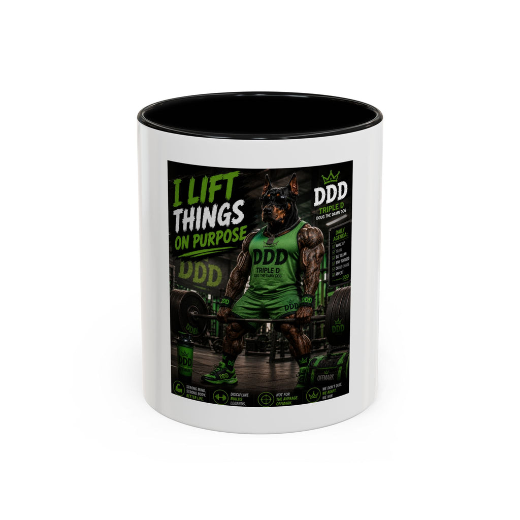 I Lift Things On Purpose Coffee Mug — DDD