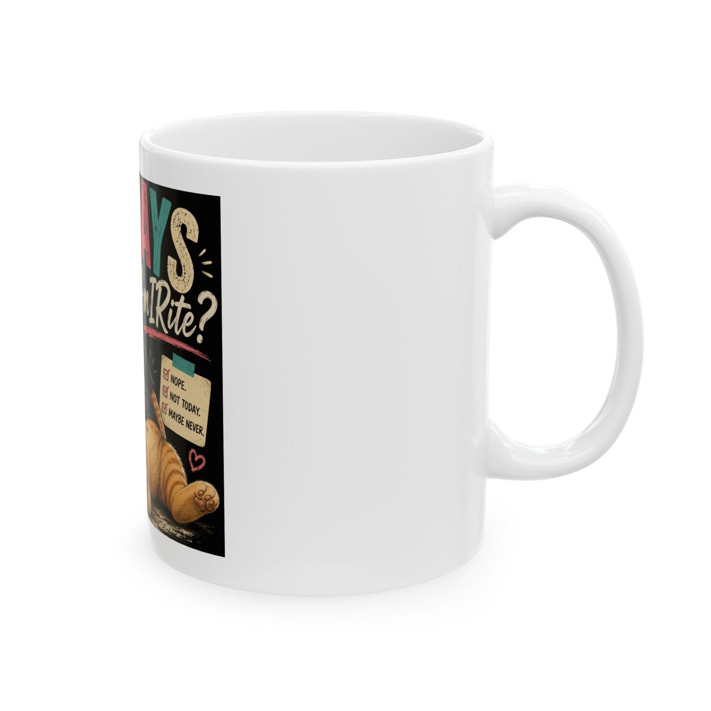 Mondays Am I Rite? Cat Coffee Mug — Funny Not a Morning Person Ceramic Mug (11oz, 15oz)
