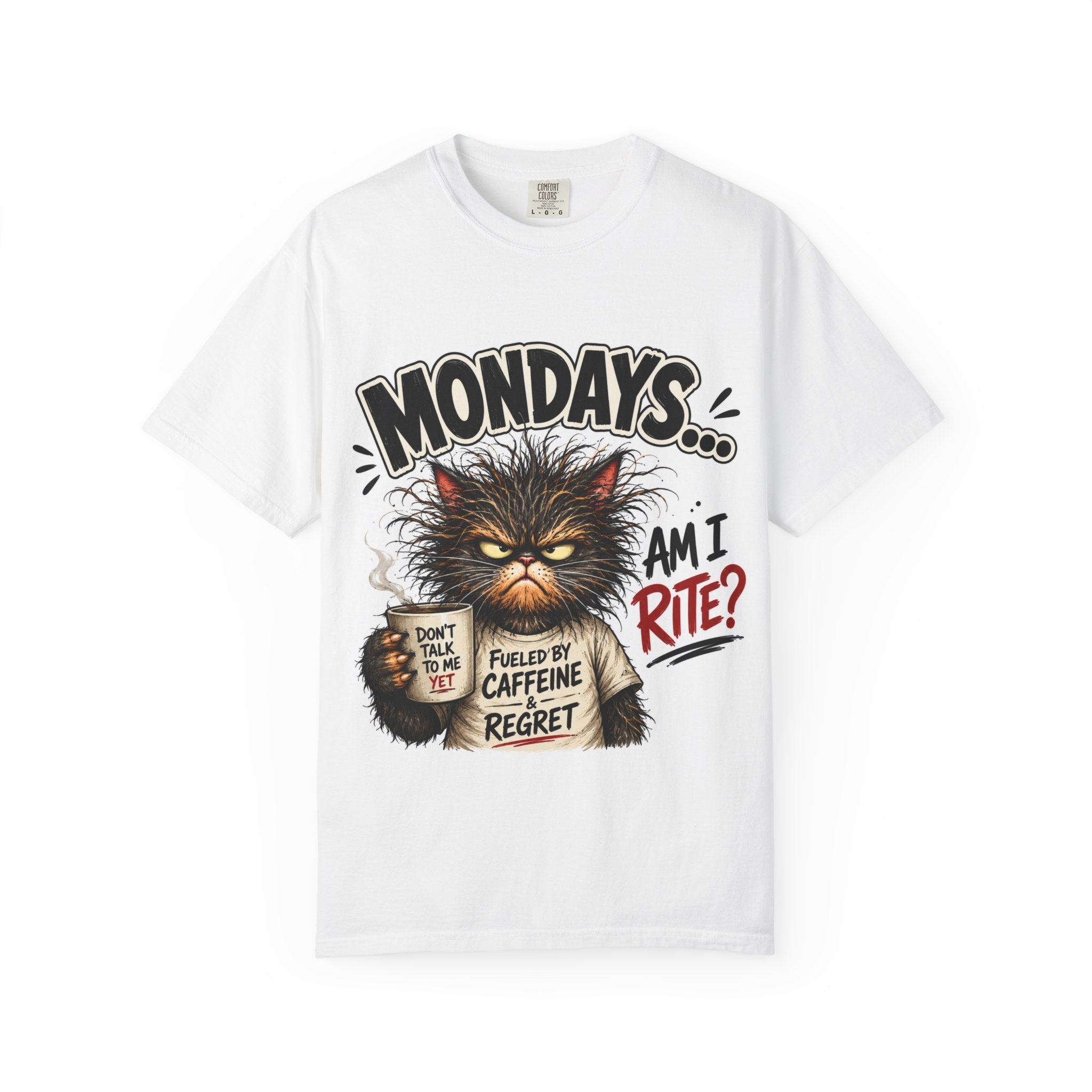 Mondays... Am I Rite? Cat Graphic T-Shirt — Funny Caffeine & Regret Tee